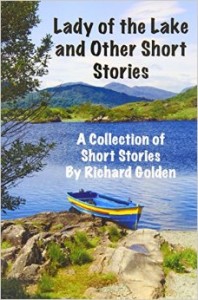 LADY OF THE LAKE AND OTHER SHORT STORIES is published by New Generation Publishing