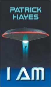 Stellar sci-fi novel entitled “I Am” by Patrick Hayes is published by New Generation Publishing